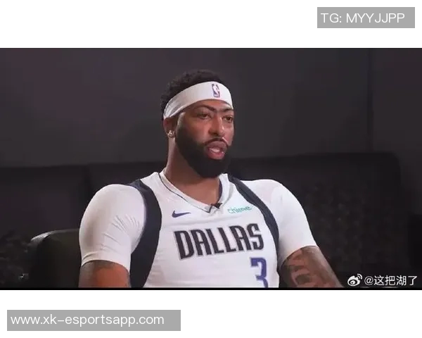 美媒曝光浓眉身材变化引热议达拉斯之行或成关键因素